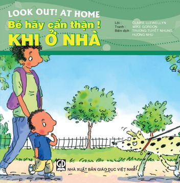 Bé hãy cẩn thận - Khi ở nhà (song ngữ Anh - Việt)