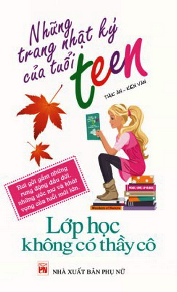 Những Trang Nhật Ký Của Tuổi Teen - Lớp Học Không Có Thầy Cô