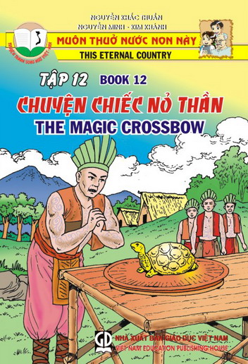 Muôn thuở nước non này - tập 12 - Chuyện chiếc nỏ thần