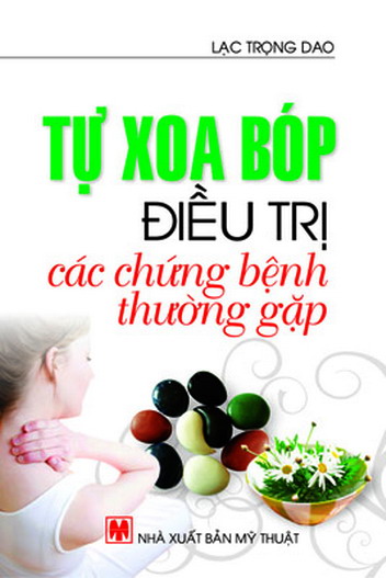 Tự xoa bóp điều trị các chứng bệnh thường gặp