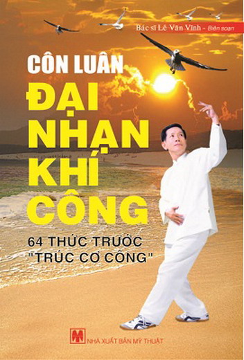 Côn Luân đại nhạn khí công - 64 thức trước "Trúc Cơ Công"