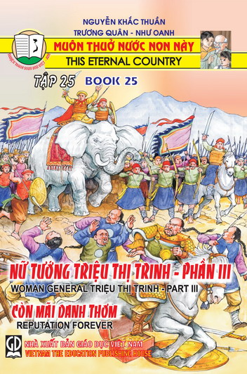 Muôn thuở nước non này - tập 25: Nữ tướng Triệu Thị Trinh - Phần III: Còn mãi danh thơm