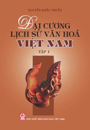 Đại cương Lịch sử văn hóa Việt Nam - tập 1