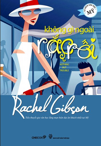 Không gì ngoài rắc rối