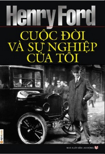 Henry Ford: Cuộc đời và sự nghiệp của tôi