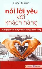 Nói lời yêu với khách hàng - 50 nguyên tắc vàng để bán hàng thành công
