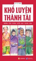 Khổ luyện thành tài - Những tấm gương hiếu học Trung Hoa