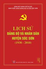 Lịch sử Đảng bộ và nhân dân huyện Sóc Sơn (1930 - 2010)