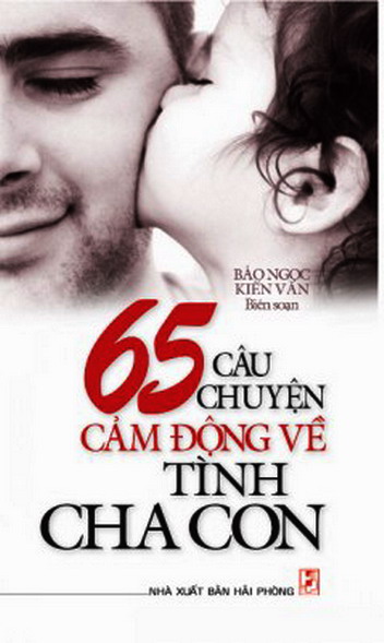 65 câu chuyện cảm động tình cha con