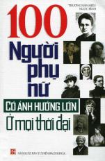 100 Người phụ nữ có ảnh hưởng lớn ở mọi thời đại