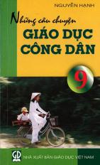 Những câu chuyện Giáo dục công dân 9