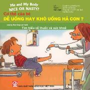 Dễ uống hay khó uống hả con?