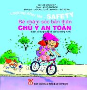 Bé chăm sóc bản thân - Chú ý an toàn