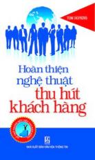 Hoàn thiện nghệ thuật thu hút khách hàng