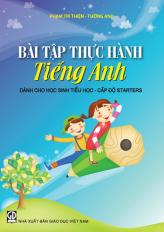 Bài tập thực hành Tiếng Anh dành cho HS Tiểu học - cấp độ Starters