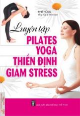 Luyện Tập Pilates Yoga Thiền Định Giảm Stress