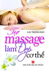 Tự Massage làm đẹp cơ thể