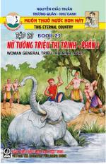 Muôn thuở nước non này tập 23: Nữ Tướng Triệu Thị Trinh  Phần I - Quê Hương Và Gia Đình