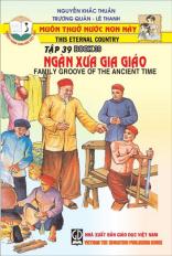 Muôn thuở nước non này tập 39: ngàn xưa gia giáo