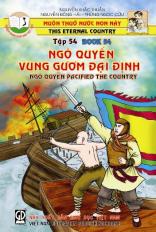 Muôn thuở nước non này tập 54: Ngô Quyền vung gươm đại định