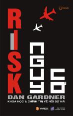 Risk - Nguy cơ: Khoa học và chính trị về nỗi sợ hãi