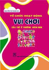 Tổ chức hoạt động vui chơi của trẻ ở trường mầm non
