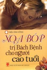 Xoa bóp trị bách bệnh cho người cao tuổi