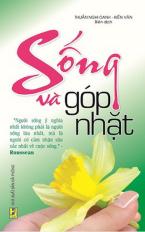 Sống và góp nhặt