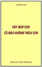 Hãy giúp con, cô giáo không thích con