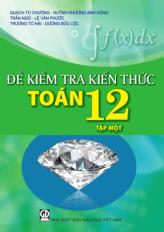 Đề kiểm tra kiến thức Toán 12 - tập 1