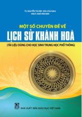 Một số chuyên đề về lịch sử Khánh Hòa (Tài liệu dùng cho học sinh trung học phổ thông)