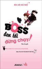 Boss đen tối, đừng chạy!