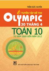Tuyển tập đề thi Olympic 30 tháng 4 Toán 10 từ năm 2000 đến 2012
