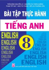 Bài tập thực hành Tiếng Anh 8
