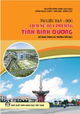Tài liệu dạy - học Lịch sử địa phương tỉnh Bình Dương (Tài liệu sử dụng trong các trường Tiểu học tỉnh Bình Dương) tái bản lần thứ 3