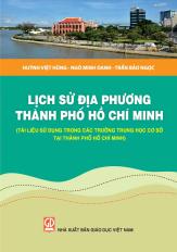 Lịch sử địa phương TP. Hồ Chí Minh (Tài liệu sử dụng trong các trường THCS tại TP. HCM) tái bản lần thứ tư