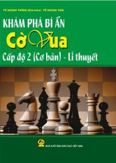 Khám phá bí ẩn cờ vua cấp độ 2 (Cơ bản) - Lý thuyết