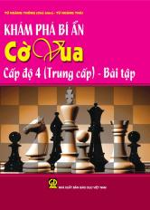 Khám phá bí ẩn cờ vua cấp độ 4 (Trung cấp) - Bài tập