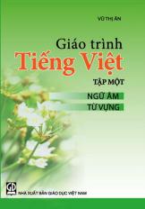 Giáo trình Tiếng Việt - Tập 1 (Ngữ âm - Từ vựng)