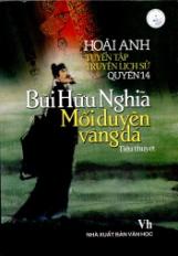 Tuyển tập truyện lịch sử - Quyển 14: Bùi Hữu Nghĩa - Mối duyên vàng đá