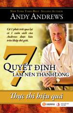 7 quyết định làm nên thành công - Thực thi hiệu quả