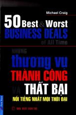 Những thương vụ thành công và thất bại nổi tiếng nhất mọi thời đại