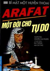 Bí mật một huyền thoại: Arafat - một đời cho tự do